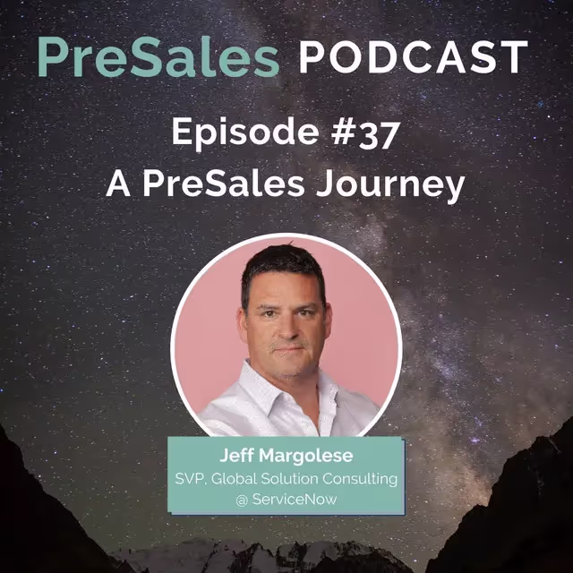 37. A PreSales Journey w/Jeff Margolese