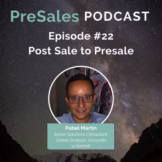22. Post Sale to PreSales w/Pabel Martin