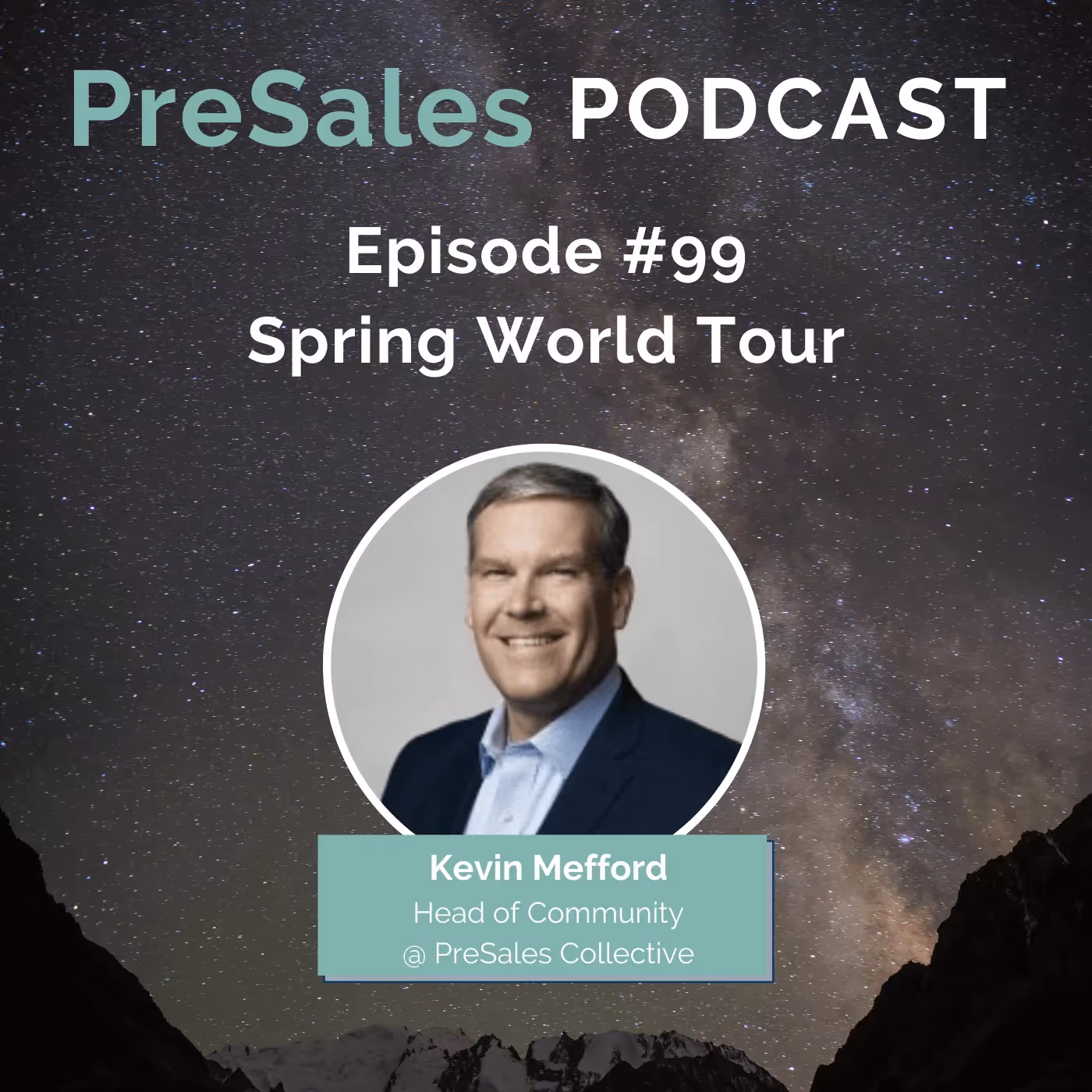 99. Spring World Tour w/Kevin Mefford