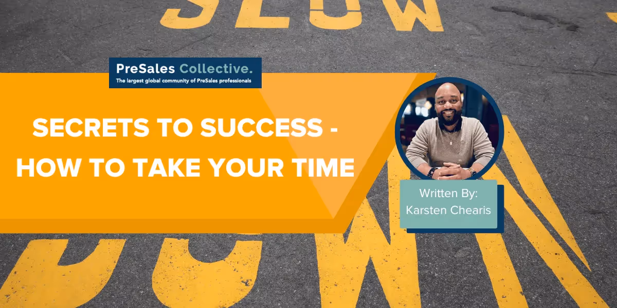 Secrets of Success — How to Take Your Time