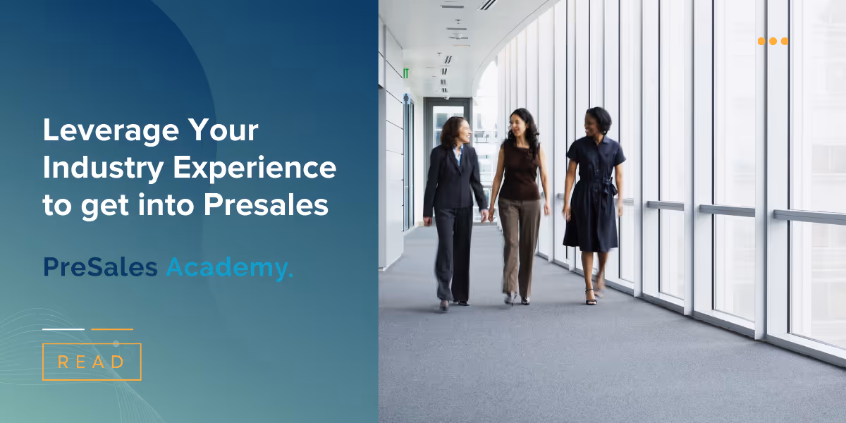 Leverage Your Industry Experience to get into Presales