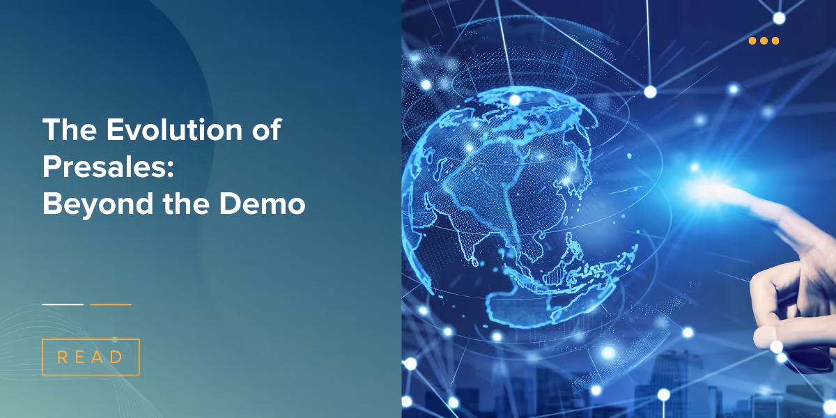 The Evolution of Presales: Beyond the Demo
