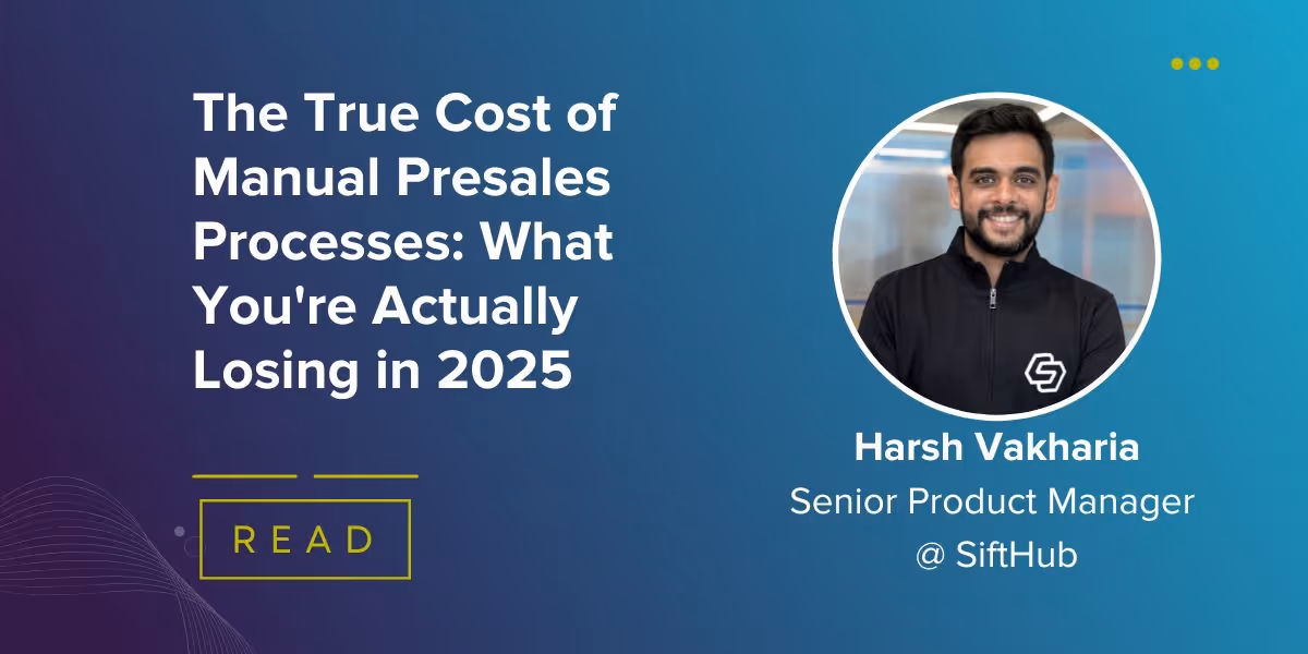 The True Cost of Manual Presales Processes: What You're Actually Losing in 2025