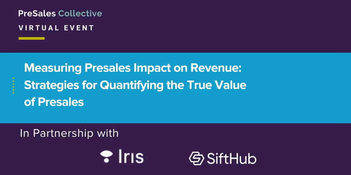 Measuring Presales Impact on Revenue: Strategies for quantifying and communicating the true value of presales beyond activity metrics