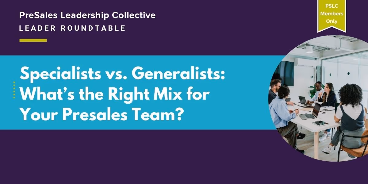 Specialists vs. Generalists: What’s the Right Mix for Your Presales Team?