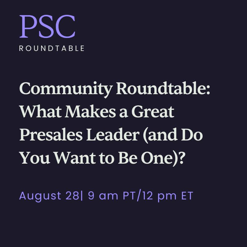 Community Roundtable: What Makes a Great Presales Leader (and Do You Want to Be One)?