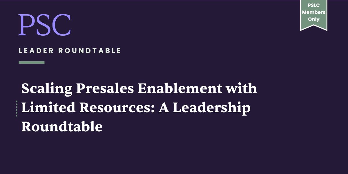 Scaling Presales Enablement with Limited Resources: A Leadership Roundtable