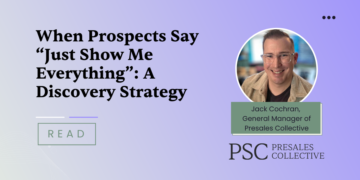 When Prospects Say “Just Show Me Everything”: A Discovery Strategy