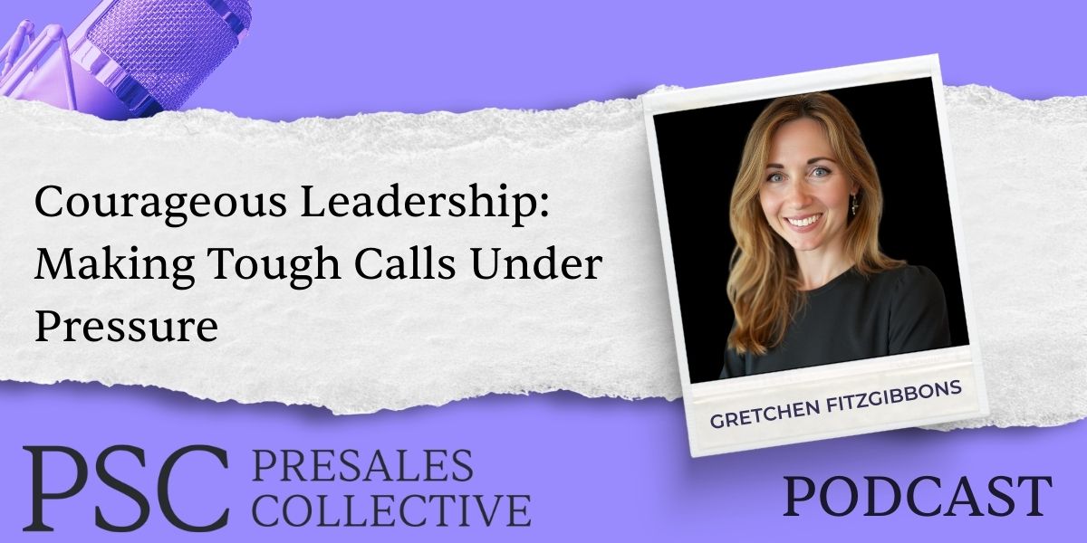 The Courageous Leader: Making Tough Calls Under Pressure with Gretchen Fitzgibbons