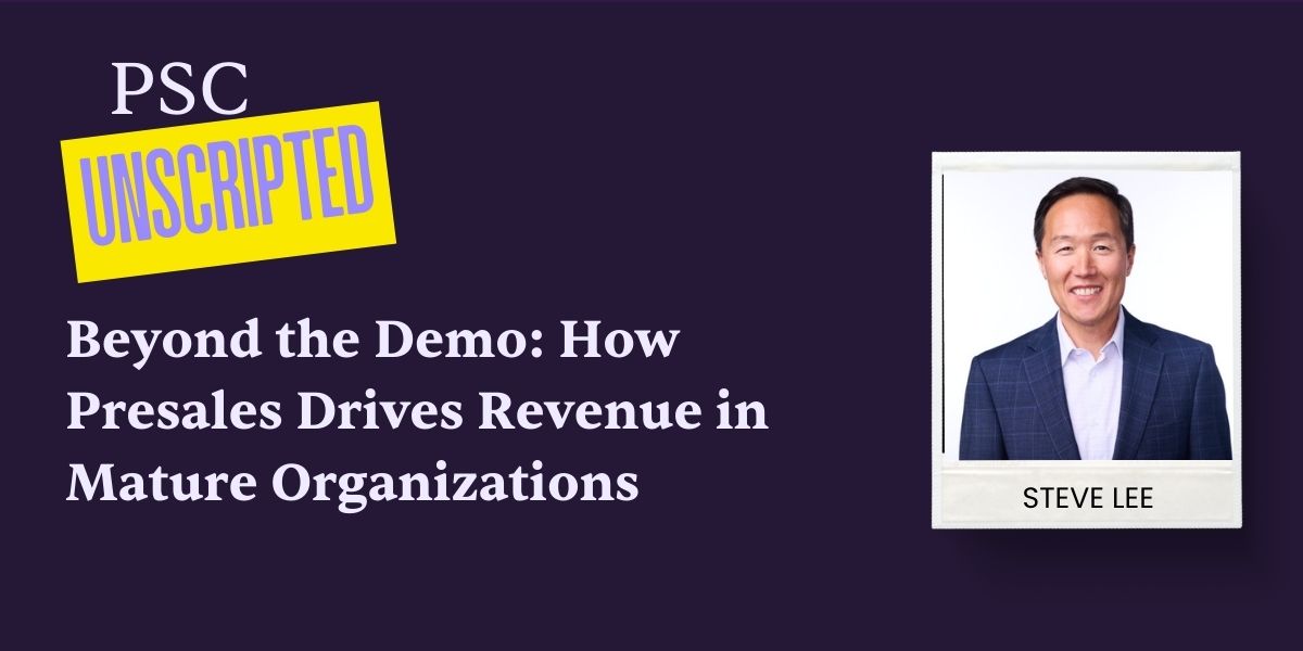 Beyond the Demo: How Presales Drives Revenue in Mature Organizations