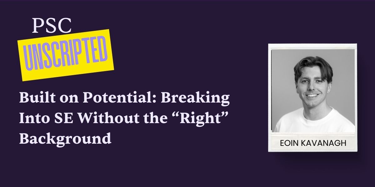 Built on Potential: Breaking Into SE Without the “Right” Background