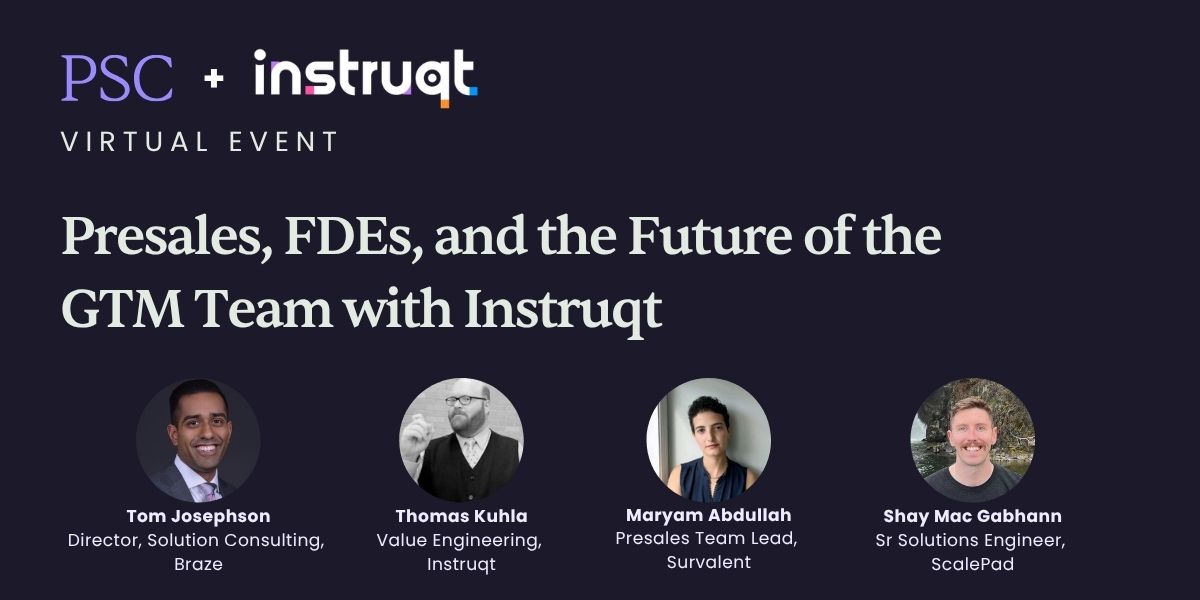 Presales, FDEs, and the Future of the GTM Team with Instruqt
