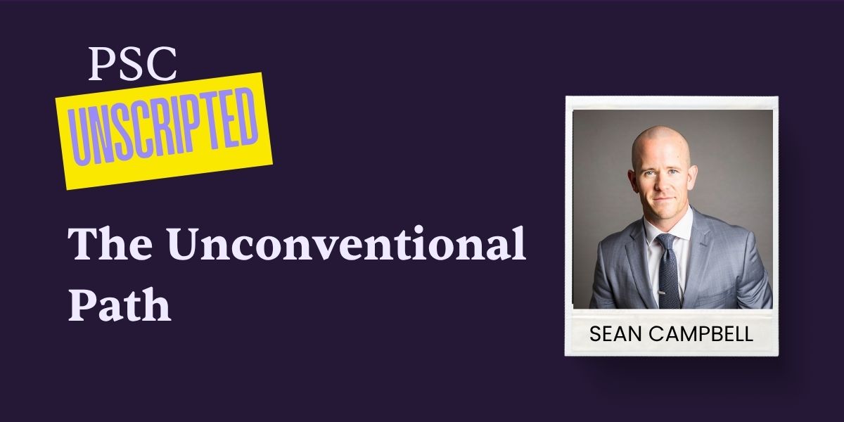 PSC Unscripted: The Unconventional Path