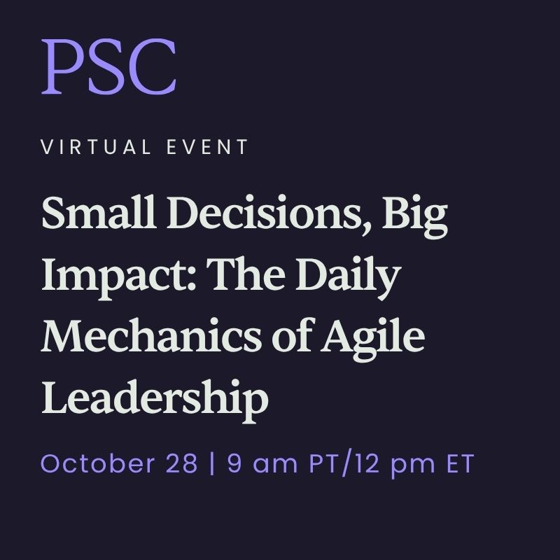 Small Decisions, Big Impact: The Daily Mechanics of Agile Leadership