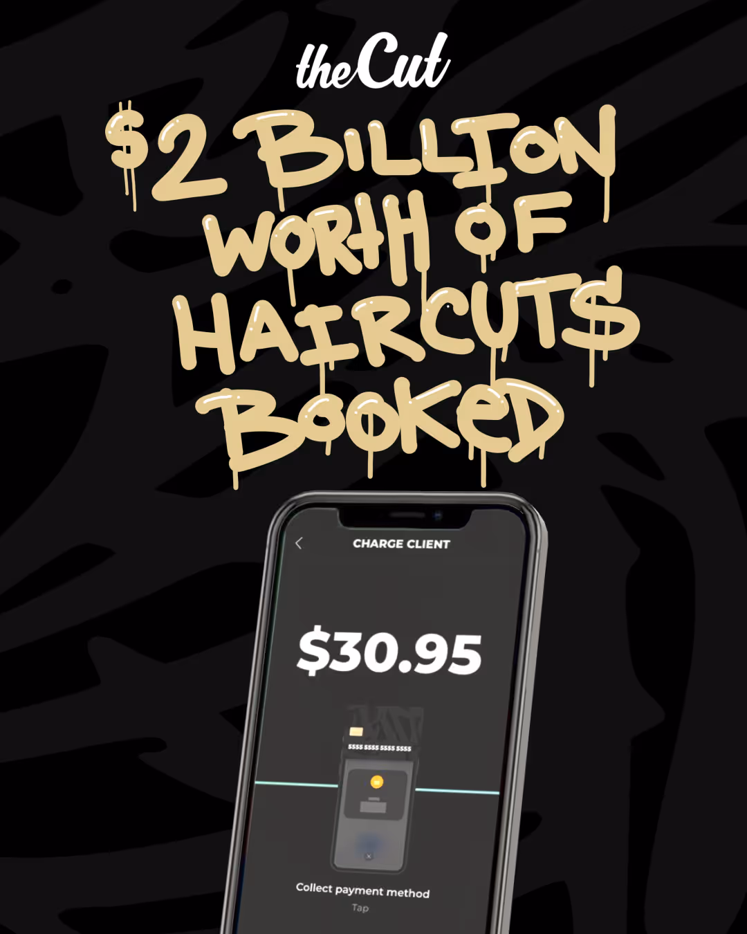 $2,000,000,000 worth of haircuts booked
