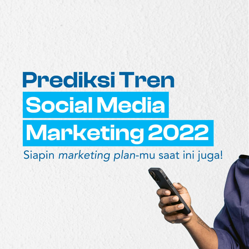 Prediksi Tren Marketing 2022