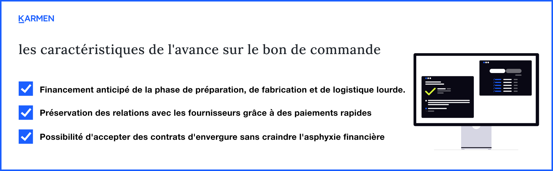 Les caractéristiques de l'avance sur bons de commande