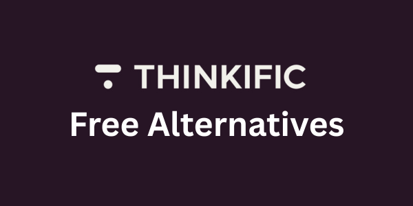 thinkific free alternatives