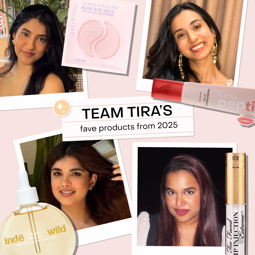 10 beauty picks Team Tira tried & loved in 2025