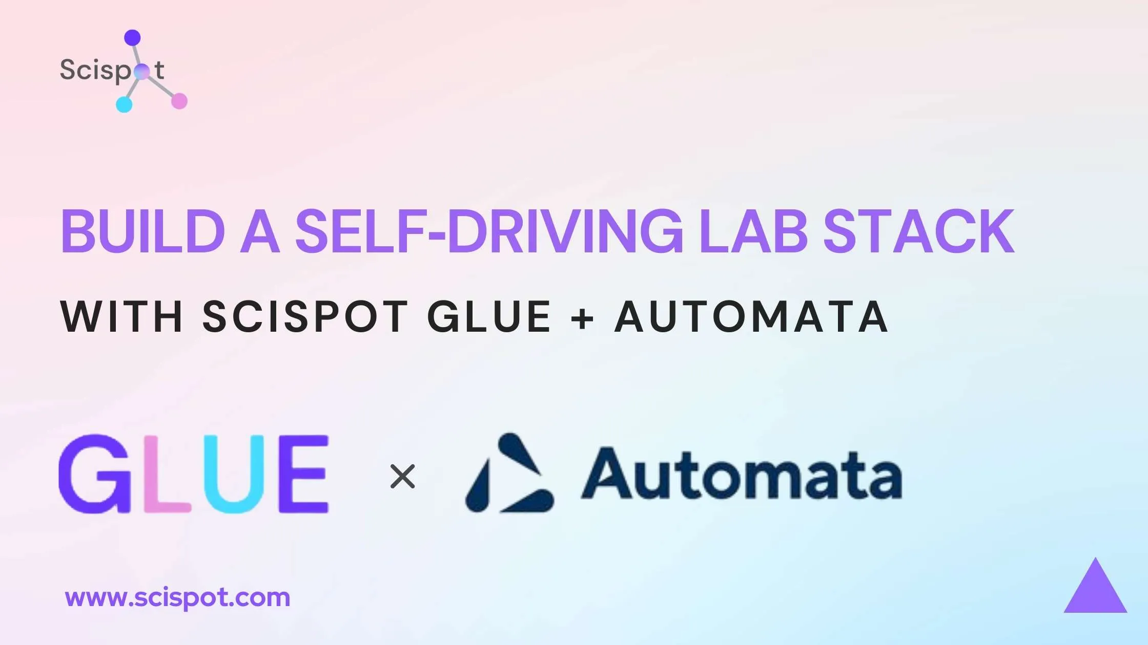 Build a self‑driving lab stack with Scispot GLUE + Automata Lab Automation