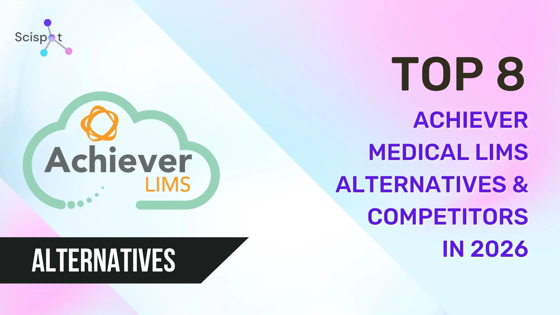 Top 8 Achiever Medical LIMS Alternatives & Competitors in 2026