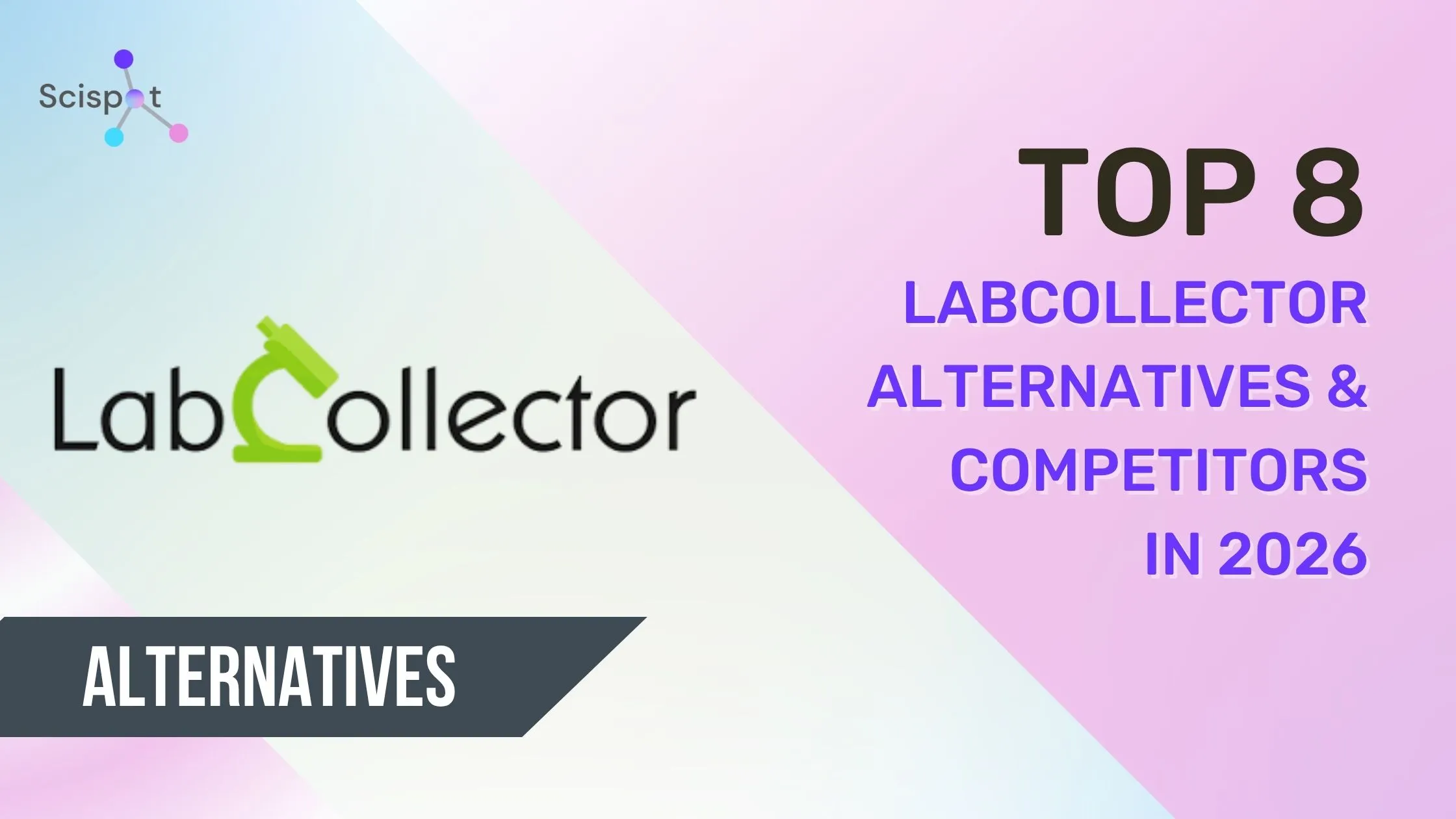 Top 8 Labcollector Alternatives & Competitors in 2026