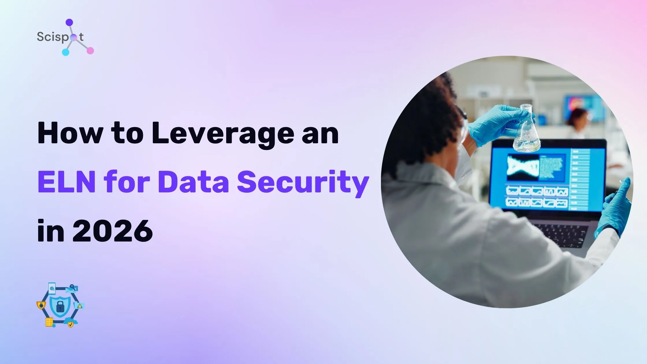 How to Leverage an ELN for Data Security in 2026