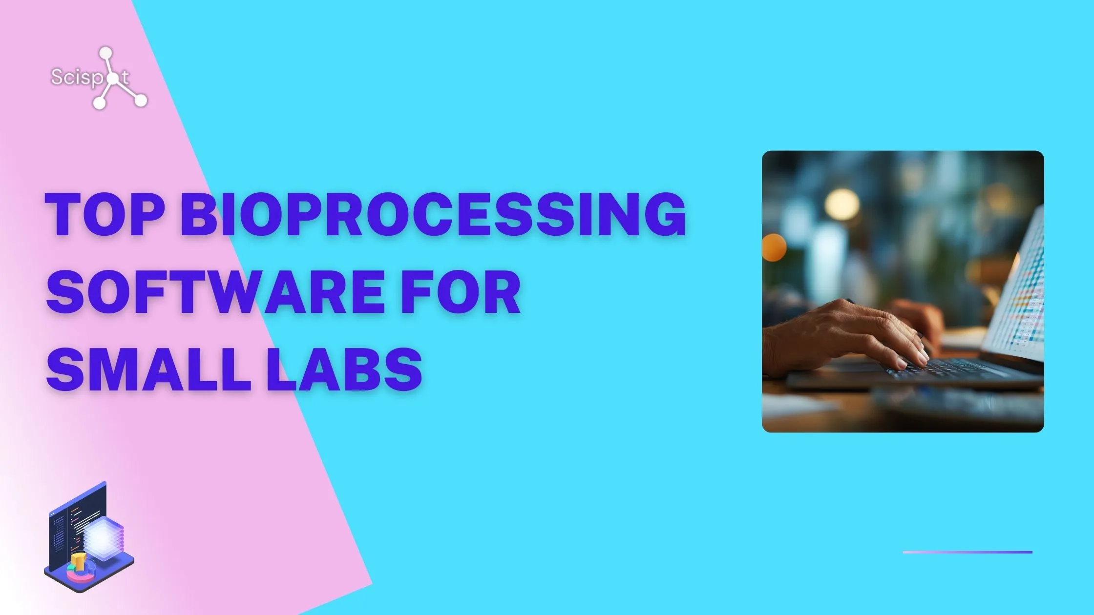Top Bioprocessing Software for Small Labs