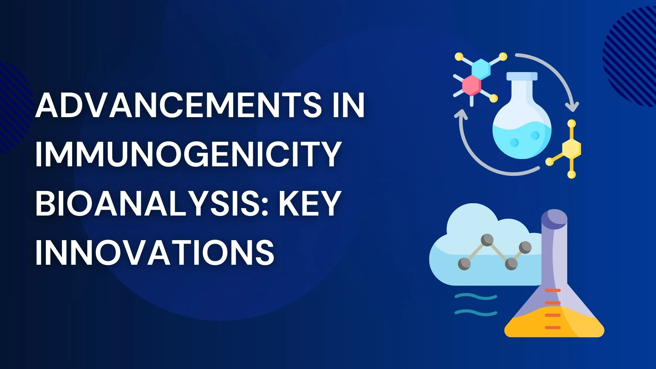 Advancements in Immunogenicity Bioanalysis: Key Innovations