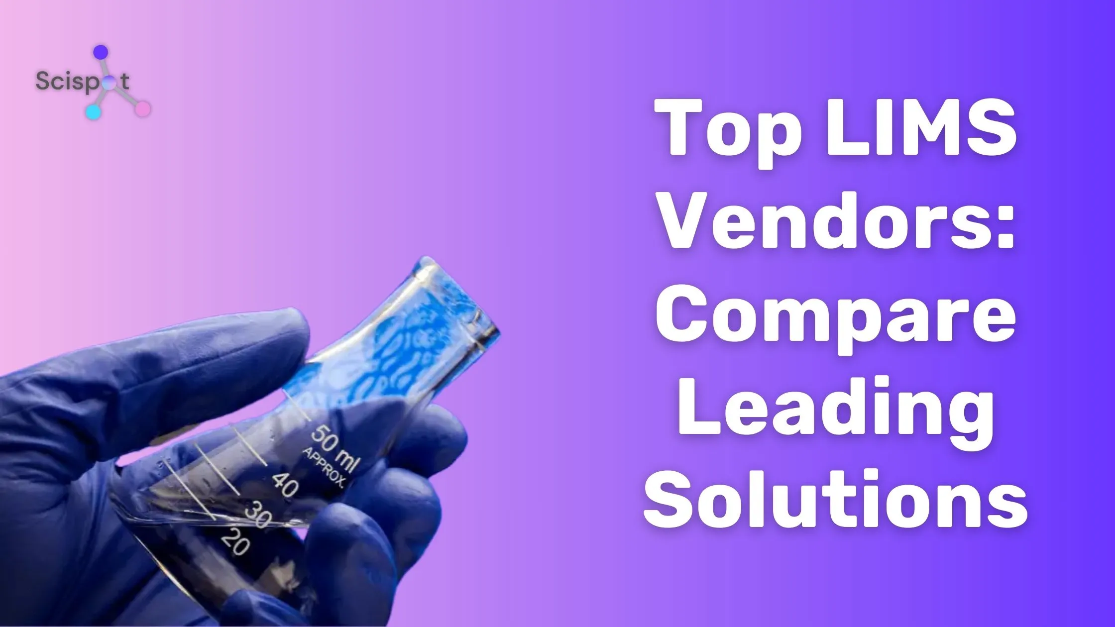 Top LIMS Vendors: Compare Leading Solutions