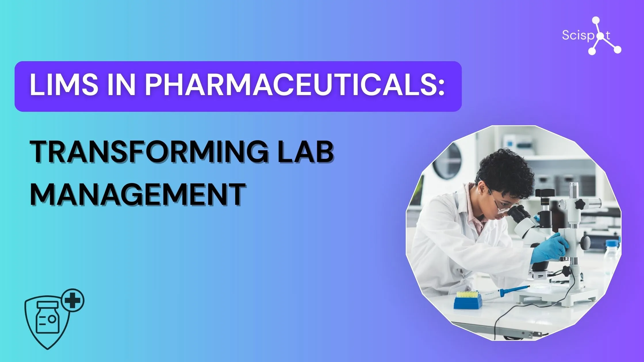 LIMS in Pharmaceuticals: Transforming Lab Management