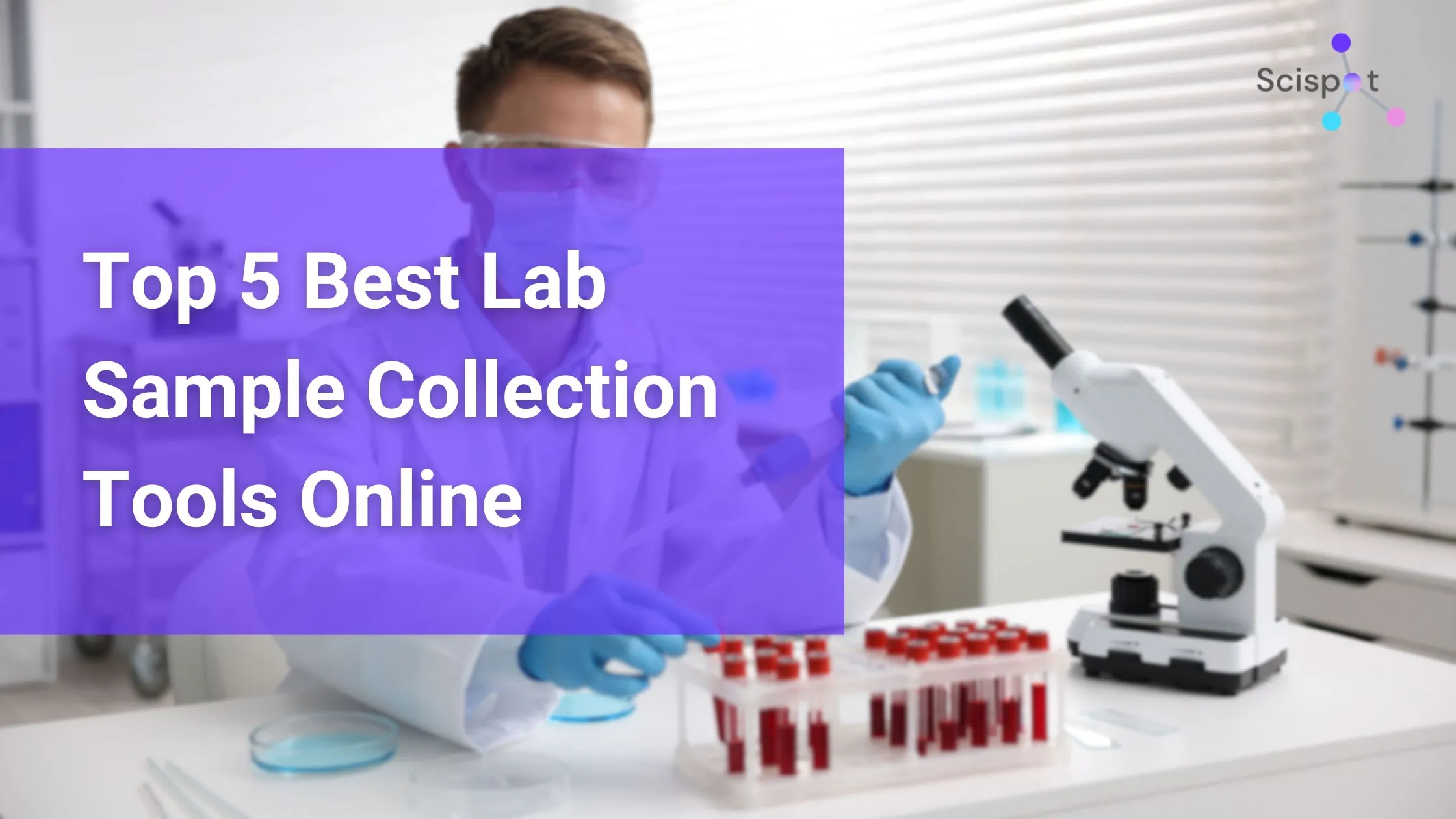 Top 5 Best Lab Sample Collection Tools Online