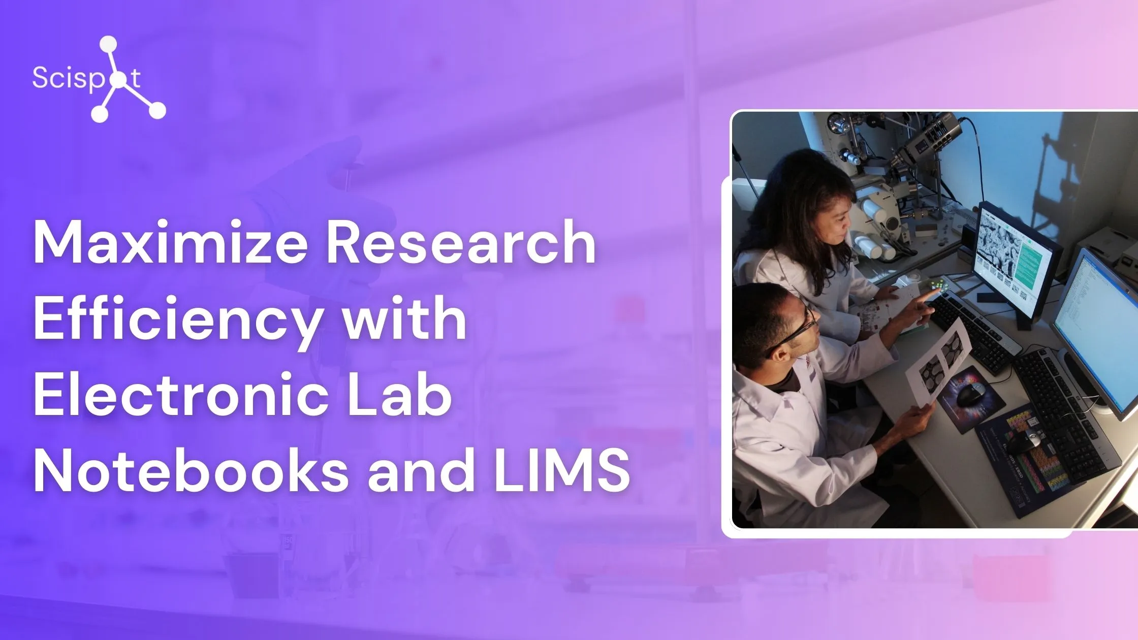 What are the benefits of using electronic lab notebooks and LIMS in research?