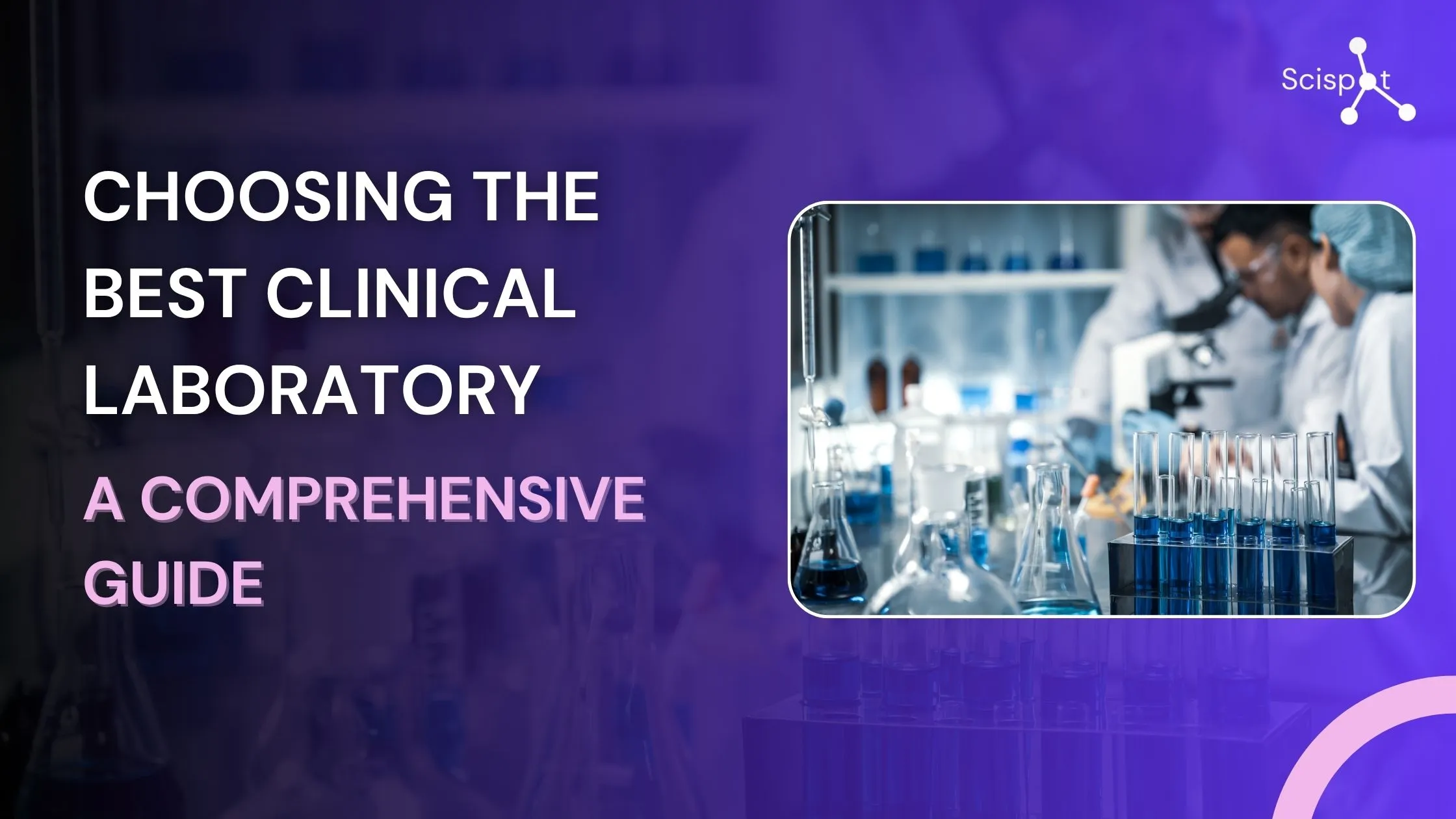 Choosing the Best Clinical Laboratory: A Comprehensive Guide