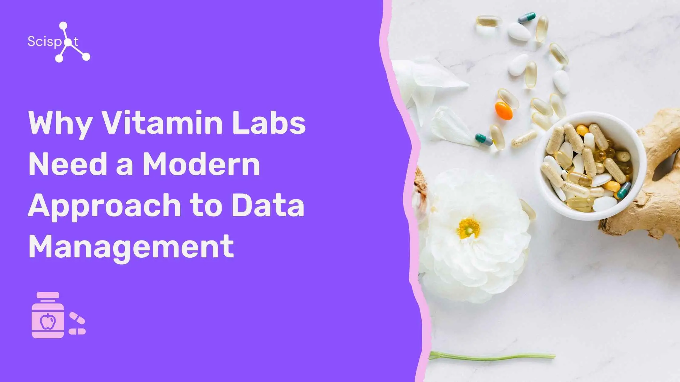 The Need for Better Lab Management in Vitamin Manufacturing