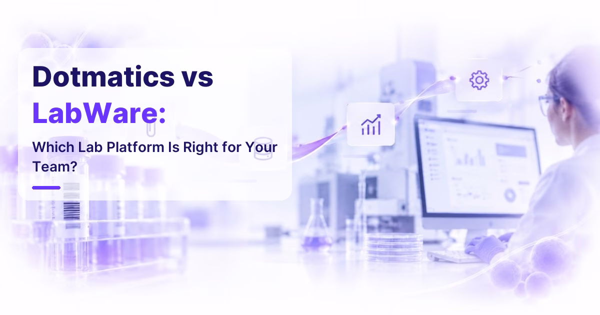 Dotmatics vs LabWare: Which Lab Platform Is Right for Your Team?