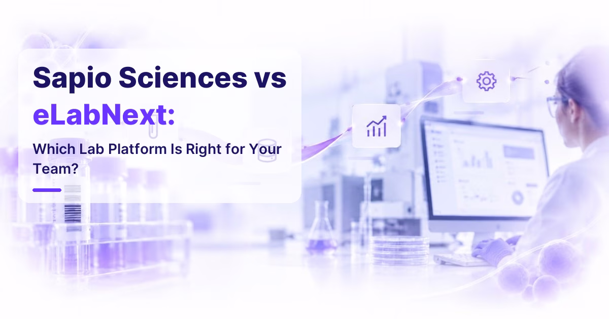 Sapio Sciences vs eLabNext: Which Lab Platform Is Right for Your Team?