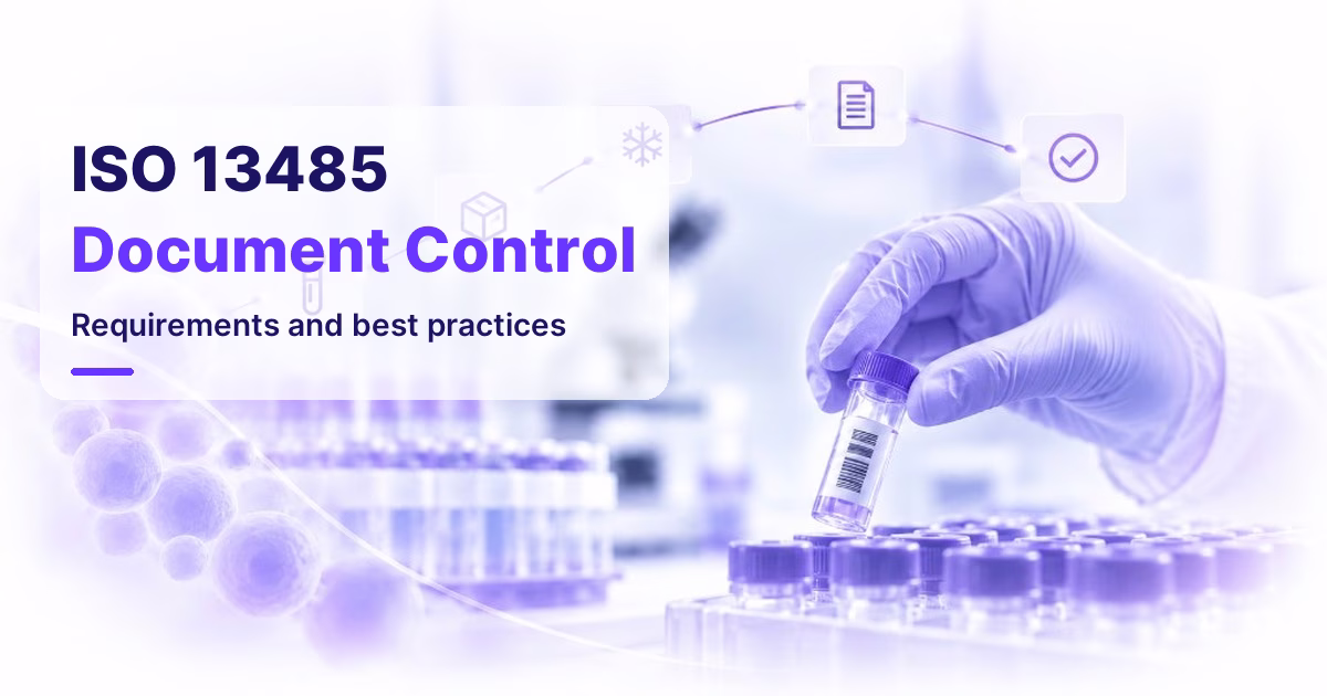 ISO 13485 Document Control: Requirements and Best Practices