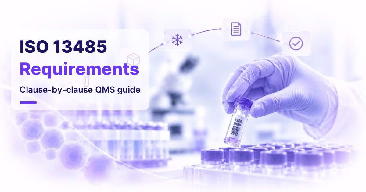 ISO 13485 Requirements: Complete Clause-by-Clause Guide