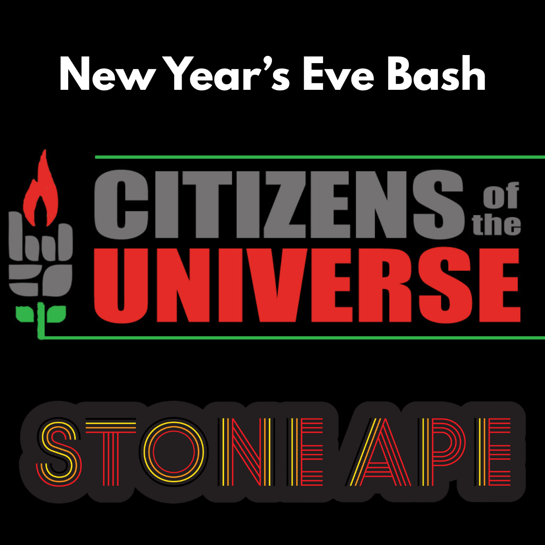 New Year's Eve Bash with Citizens of the Universe and Stone Ape