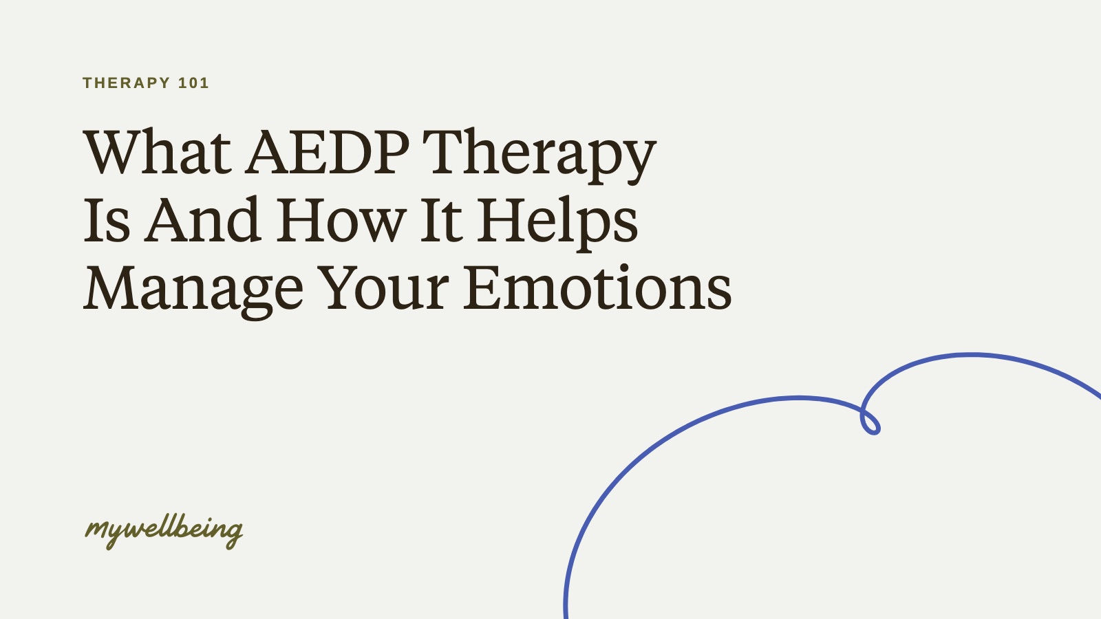 What AEDP Therapy Is And How It Helps Manage Your Emotions