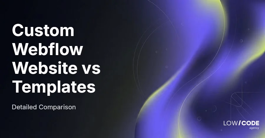 Custom Webflow Website vs Templates