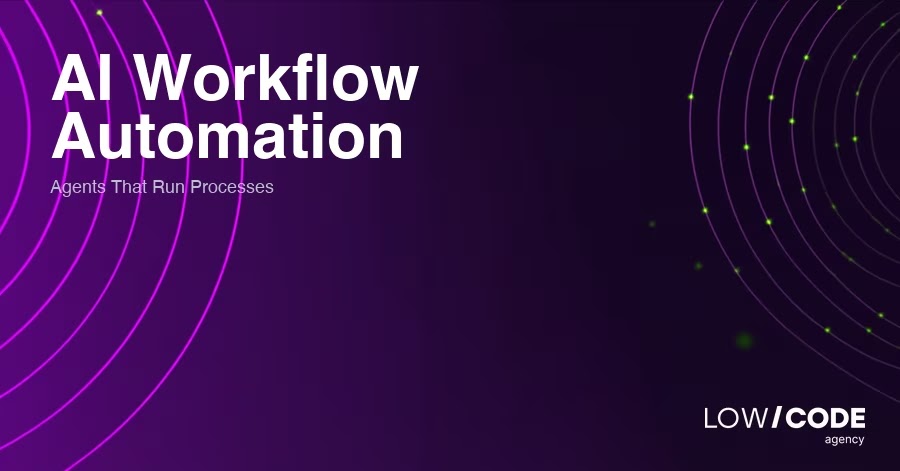 AI Workflow Automation: Agents That Run Your Processes