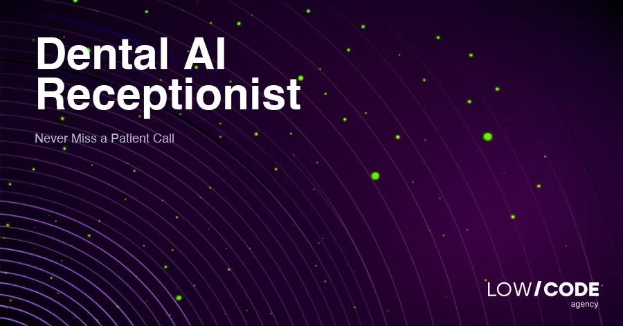 Dental AI Receptionist: Never Miss a Patient Call Again