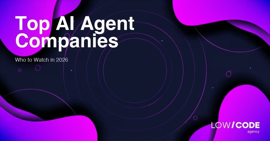 Top AI Agent Companies to Watch in 2026