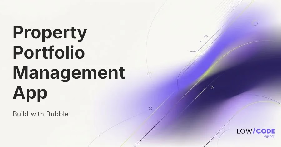 How to Build a Property Maintenance App with Bubble