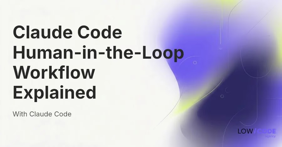 Claude Code Human-in-the-Loop Workflow Explained