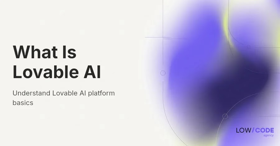 What Is Lovable AI? Understanding Its Meaning & Benefits