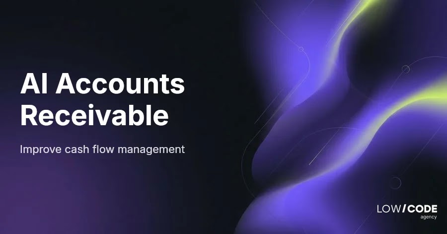 Automate Accounts Receivable with AI for Better Cash Flow