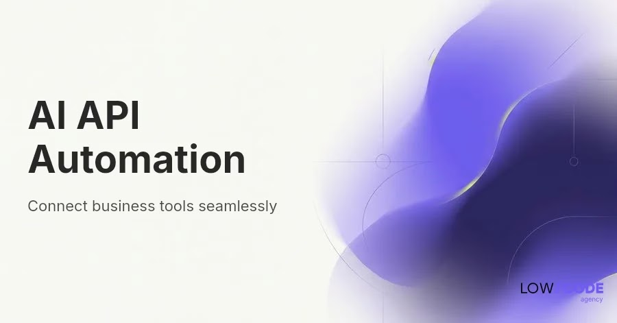 Automate API Integrations Using AI Efficiently